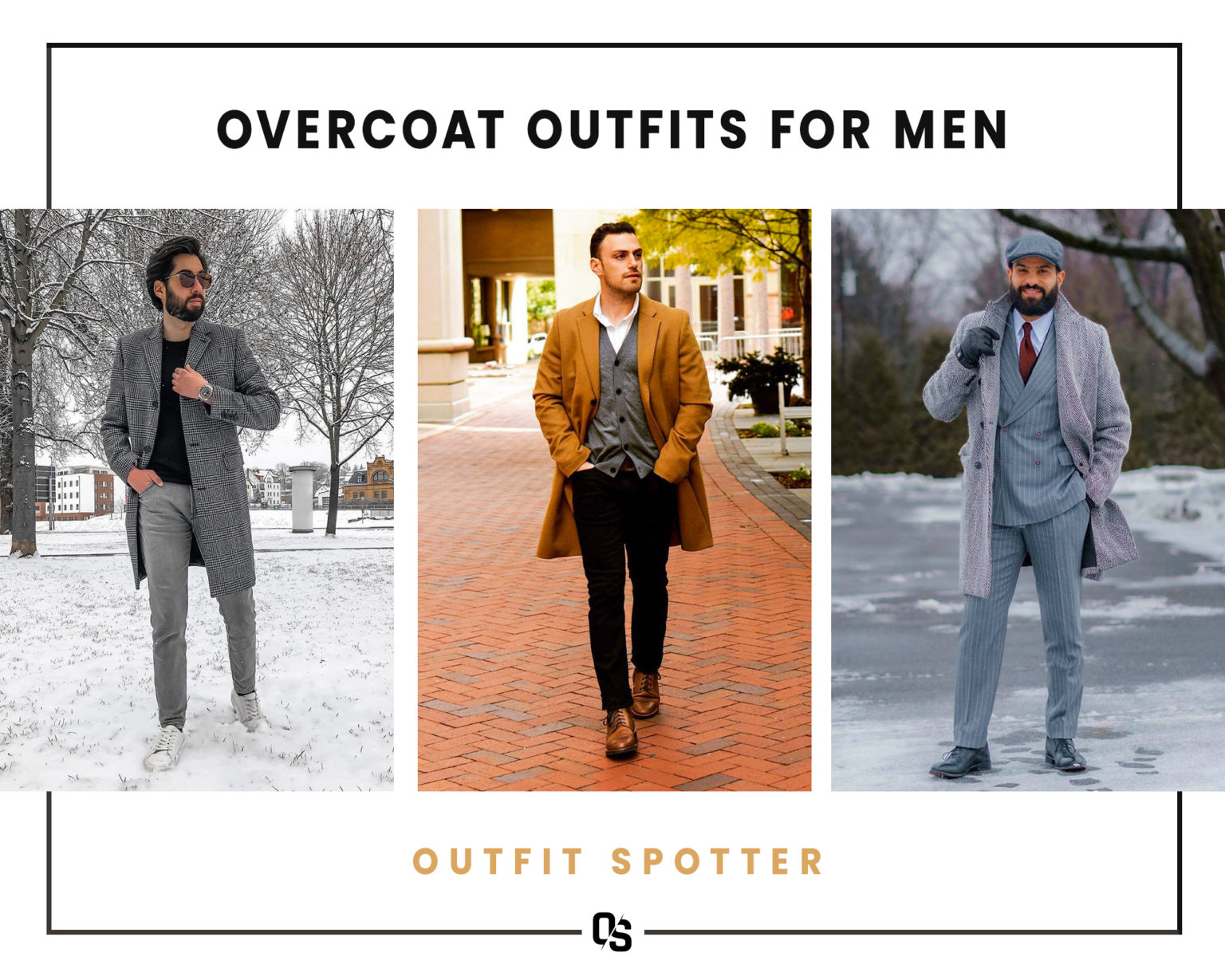 14 Alluring Overcoat Outfits for Men – Outfit Spotter