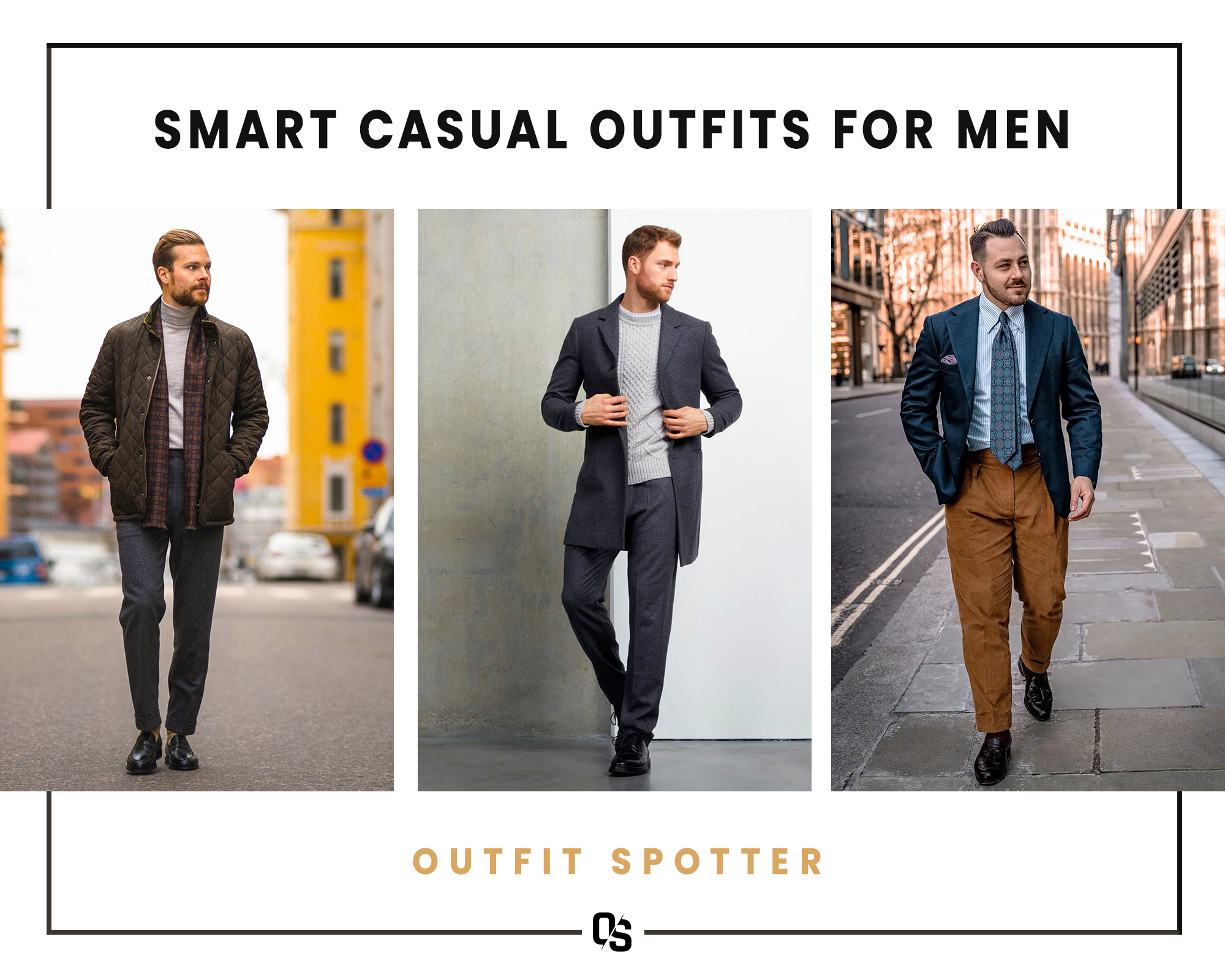 14 Dapper Smart Casual Outfits For Men Outfit Spotter